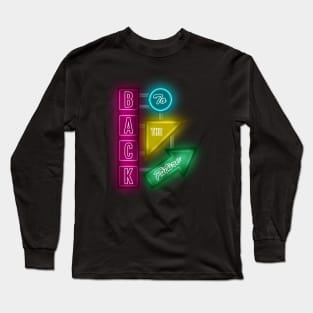 Back to the future sign Long Sleeve T-Shirt